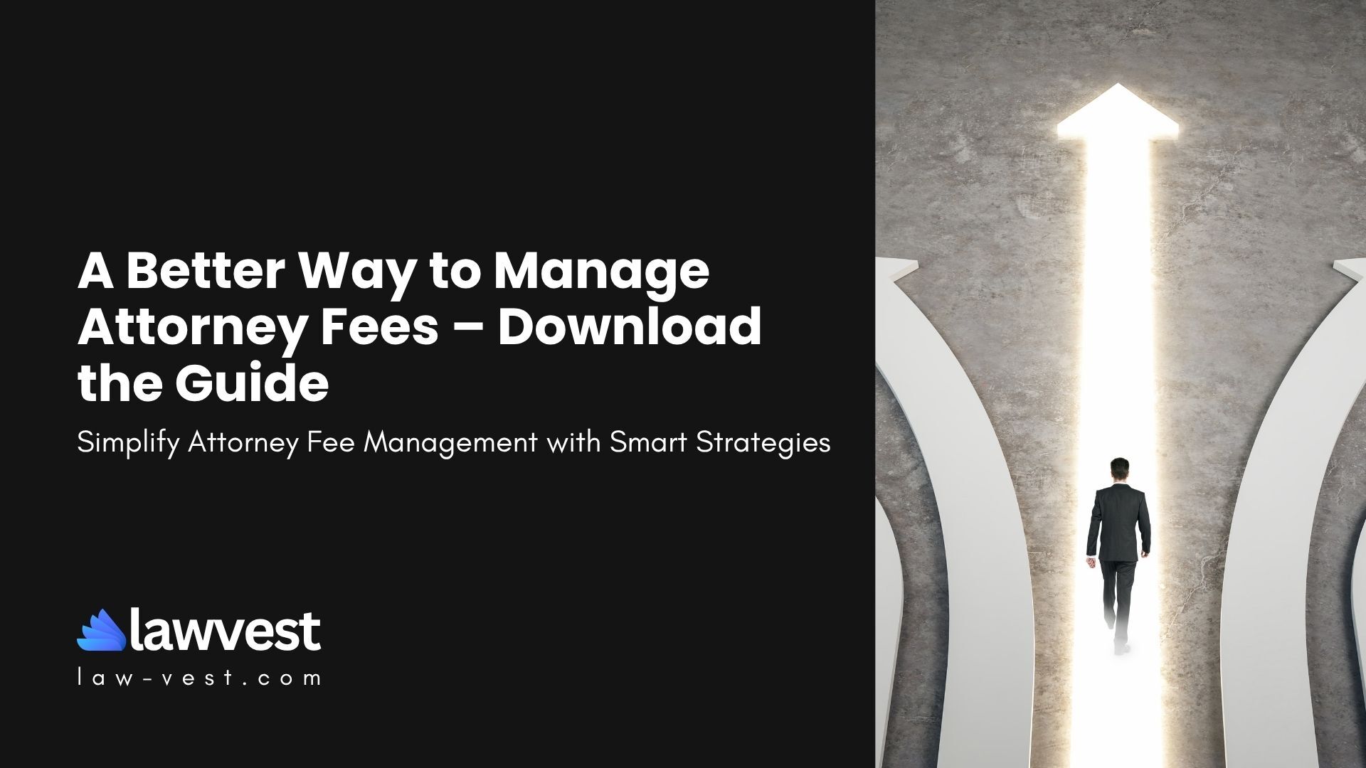 A Better Way to Manage Attorney Fees – Download the Guide